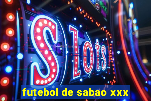 futebol de sabao xxx